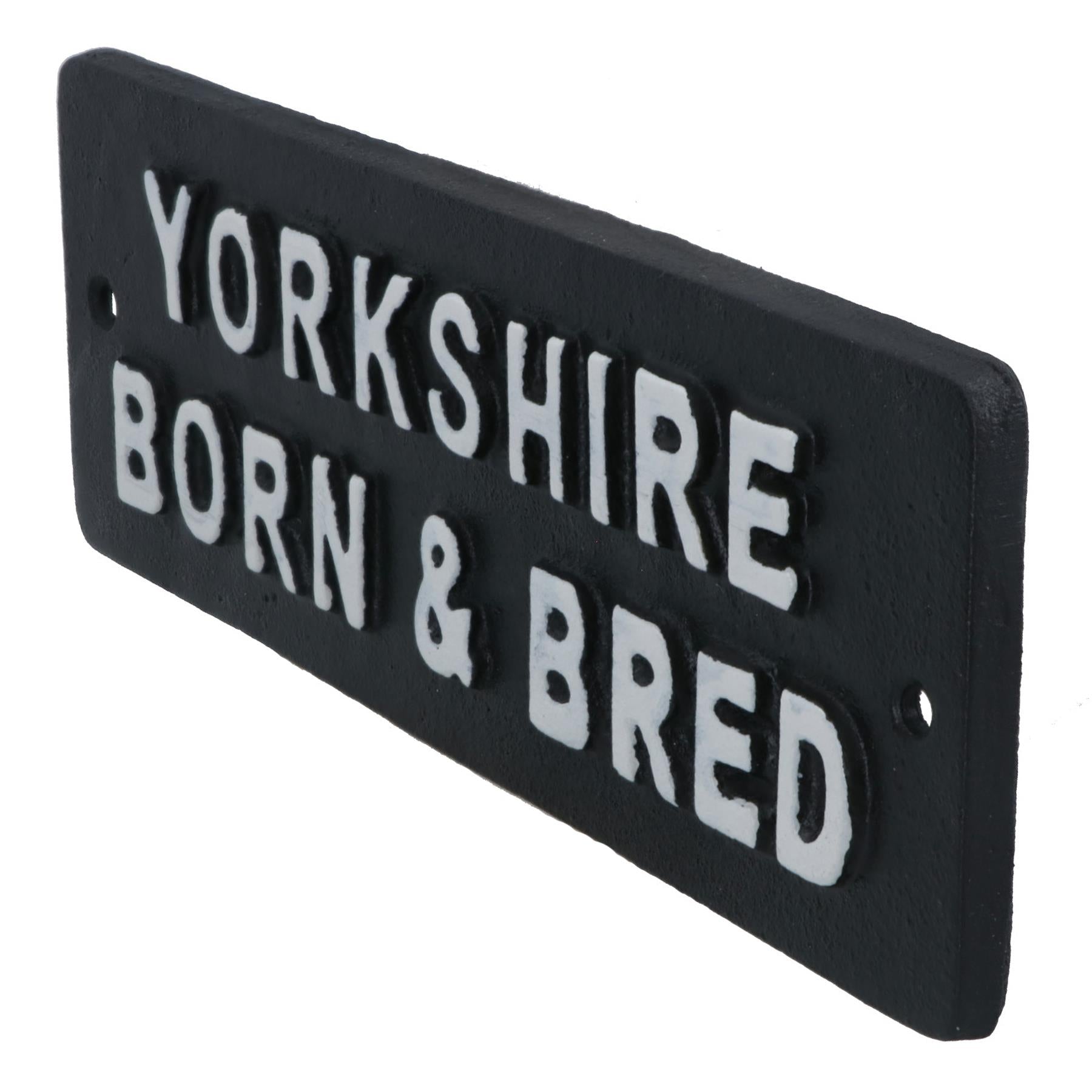 Yorkshire Born & Bred Cast Iron Sign Plaque Wall Door Fence Gate Post House
