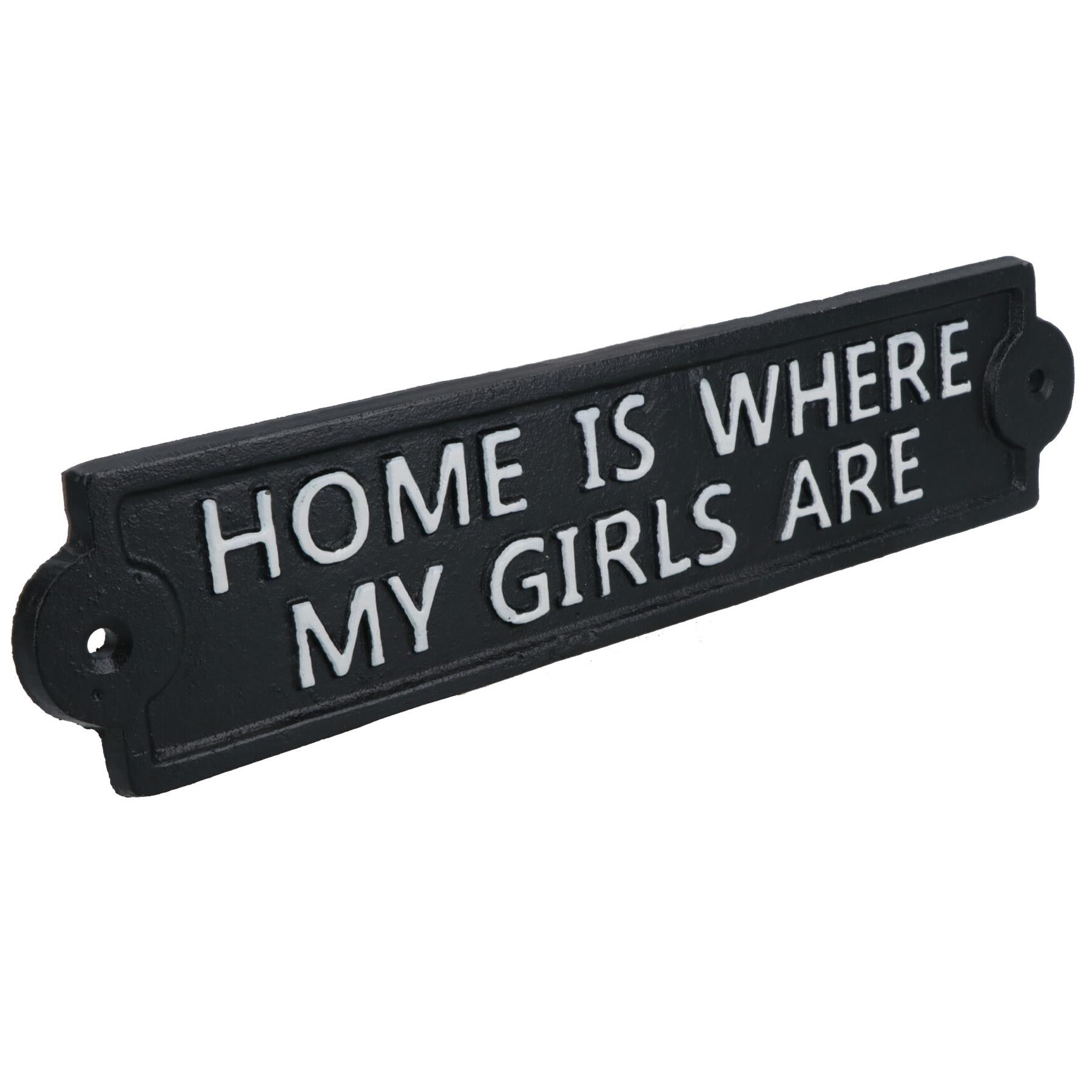 Home Is Where My Girls Are Cast Iron Sign Plaque Wall Door Fence Post House