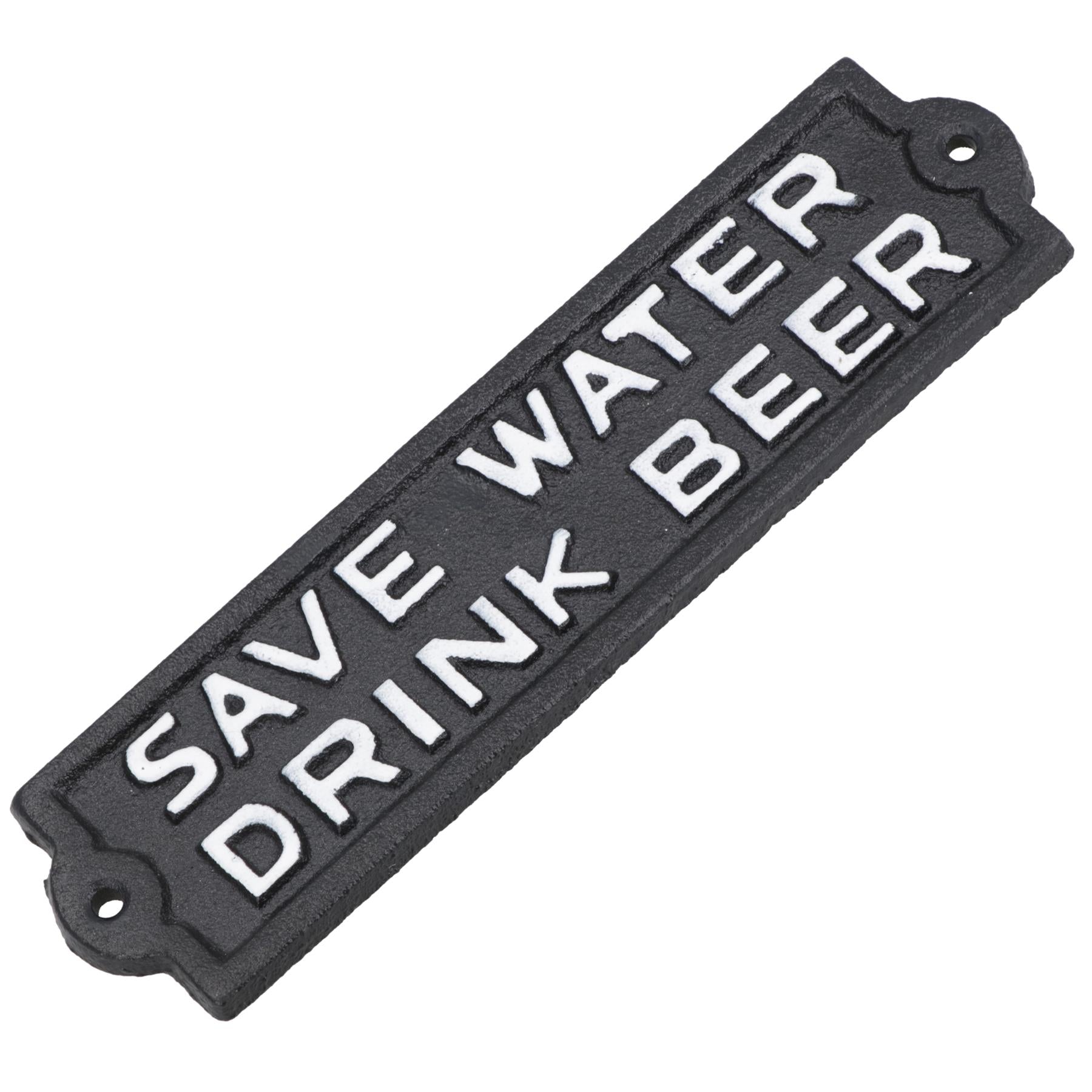 Save Water Drink Beer Cast Iron Sign Plaque Wall Door Fence House Garden Yard