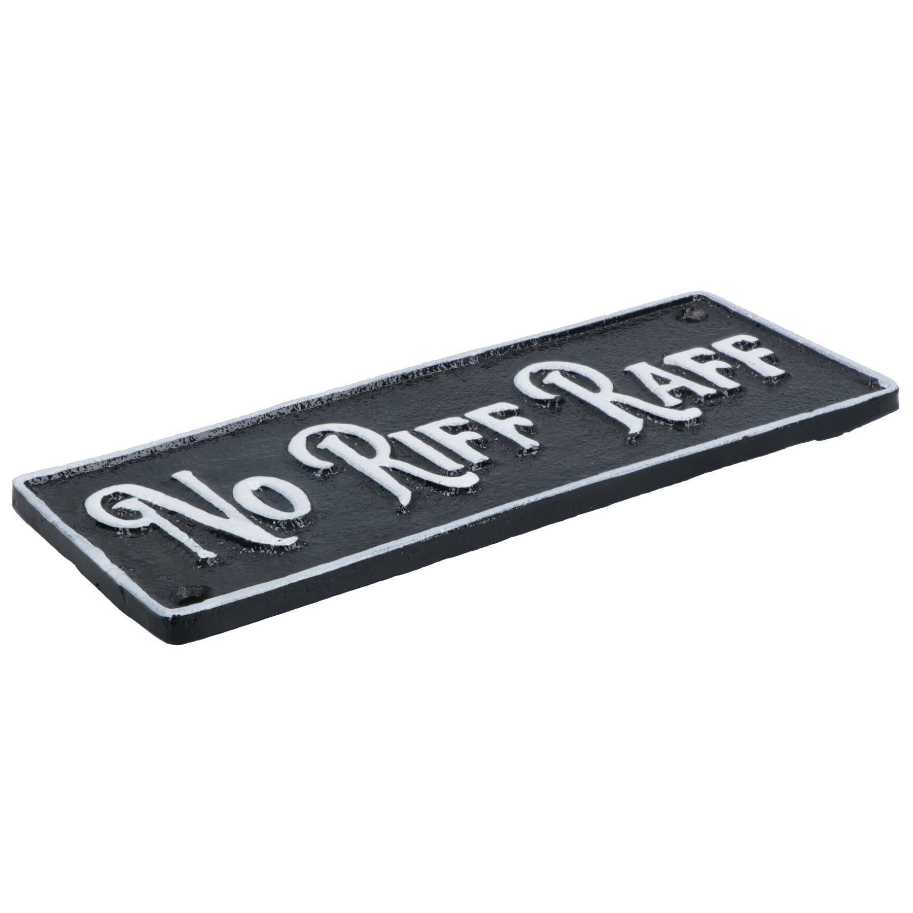No Riff Raff Cast Iron Sign Plaque Door Wall House Home Gate Garden Yard Post