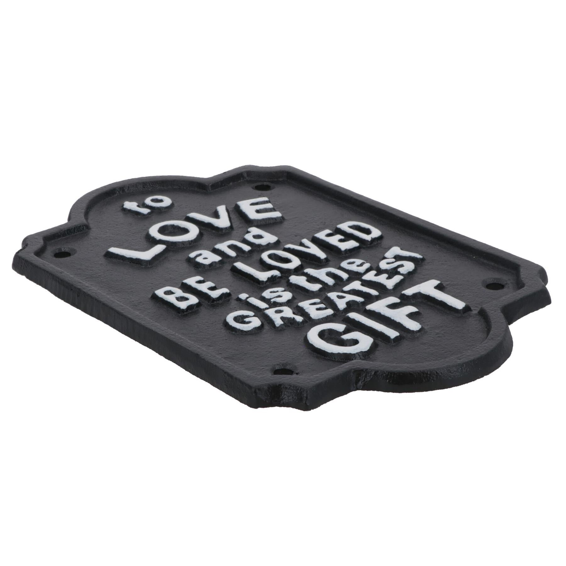 To Be Loved Is The Greatest Gift Cast Iron Sign Plaque Wall House Garden Yard