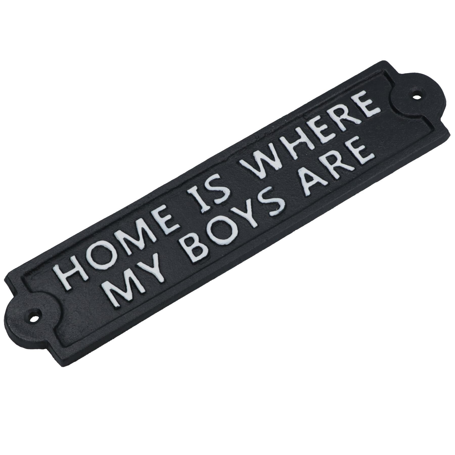 Home Is Where My Boys Are Cast Iron Sign Plaque Wall Door Fence Post House