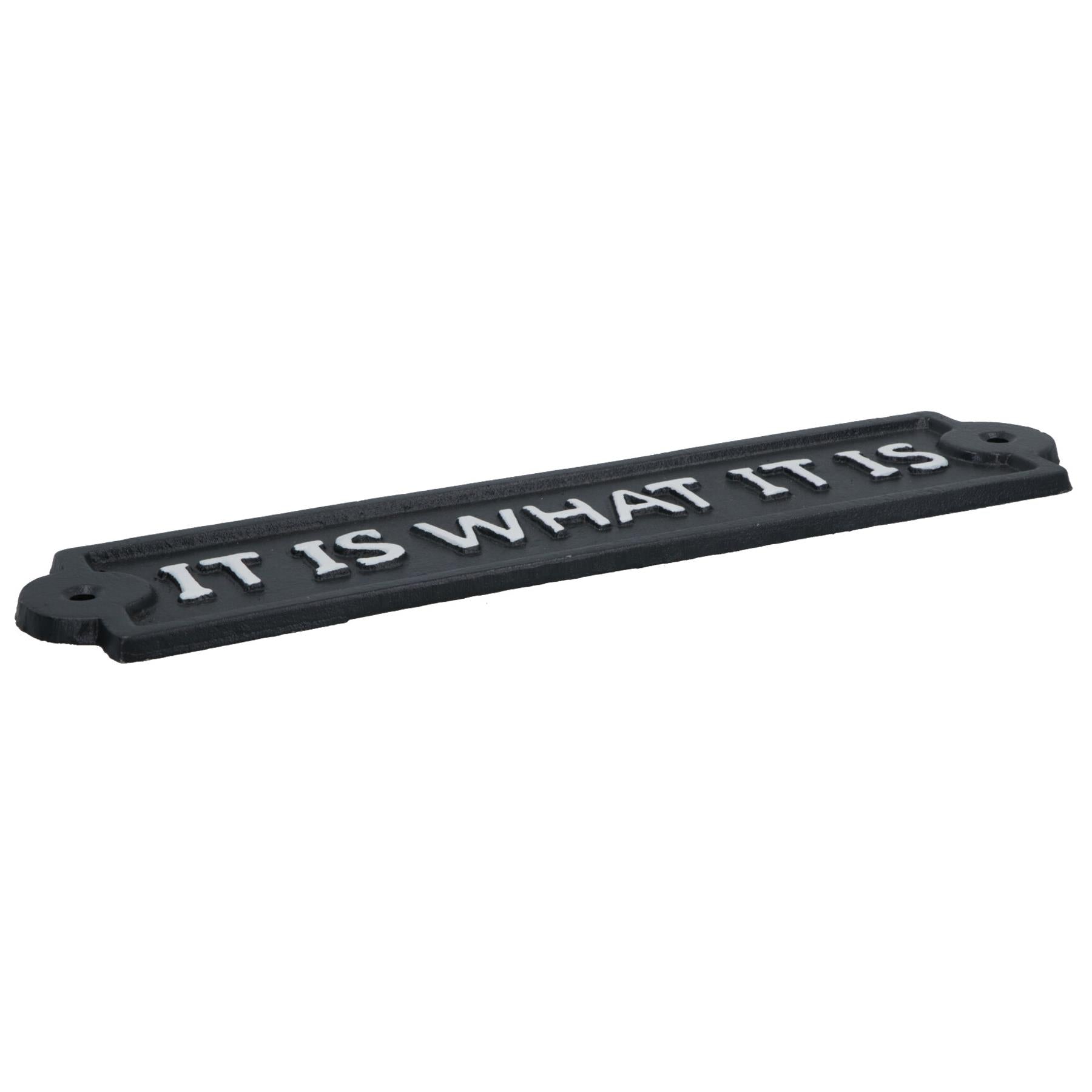 It Is What It Is Sign Cast Iron Sign Plaque Wall Door Fence Gate Post House Garden