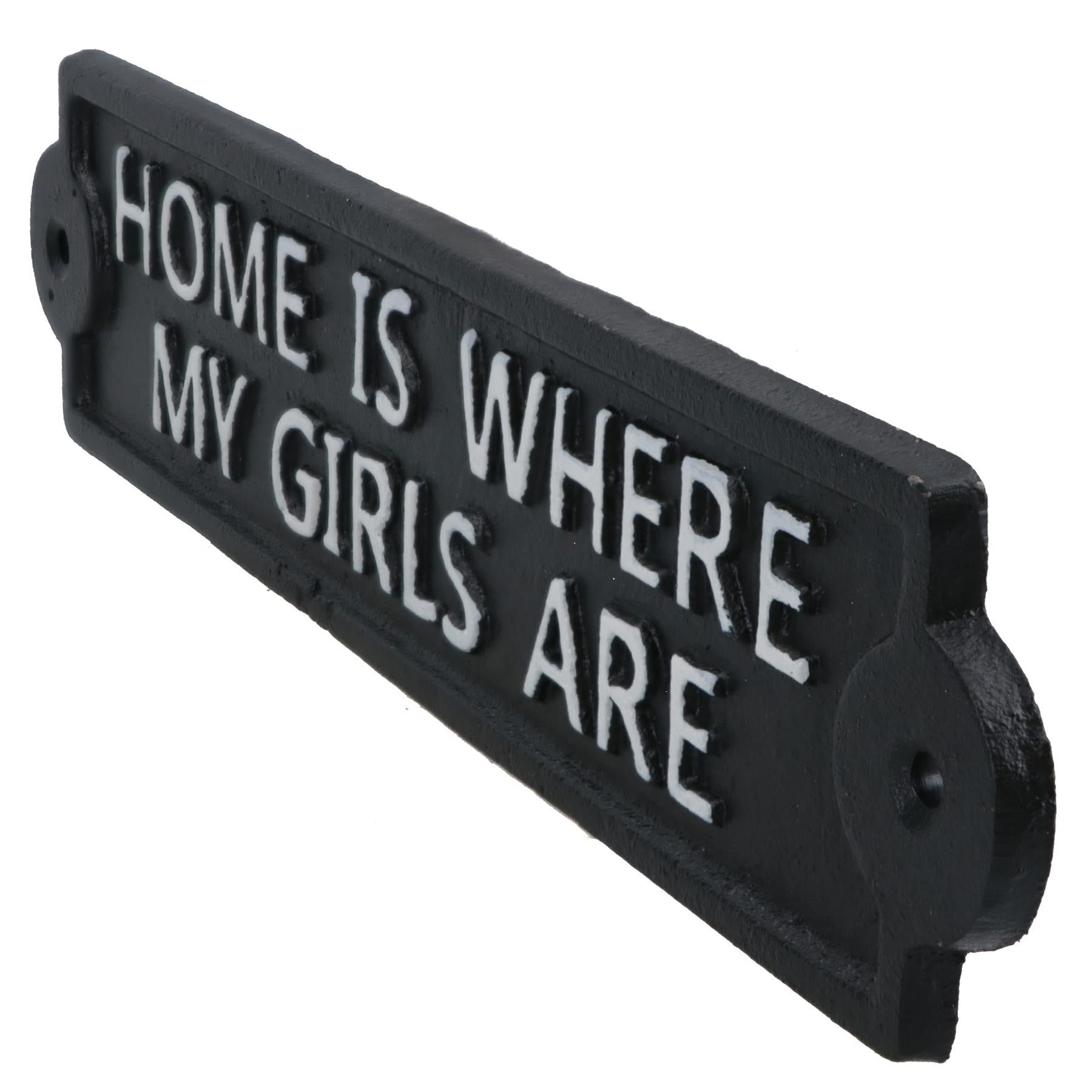 Home Is Where My Girls Are Cast Iron Sign Plaque Wall Door Fence Post House