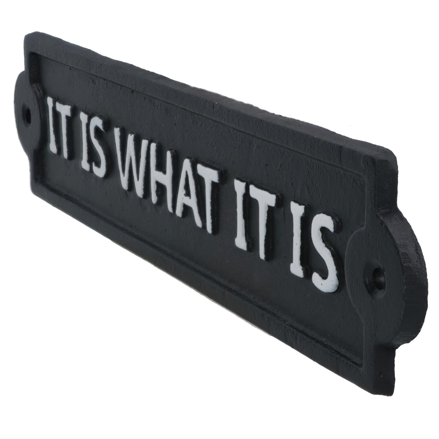 It Is What It Is Sign Cast Iron Sign Plaque Wall Door Fence Gate Post House Garden