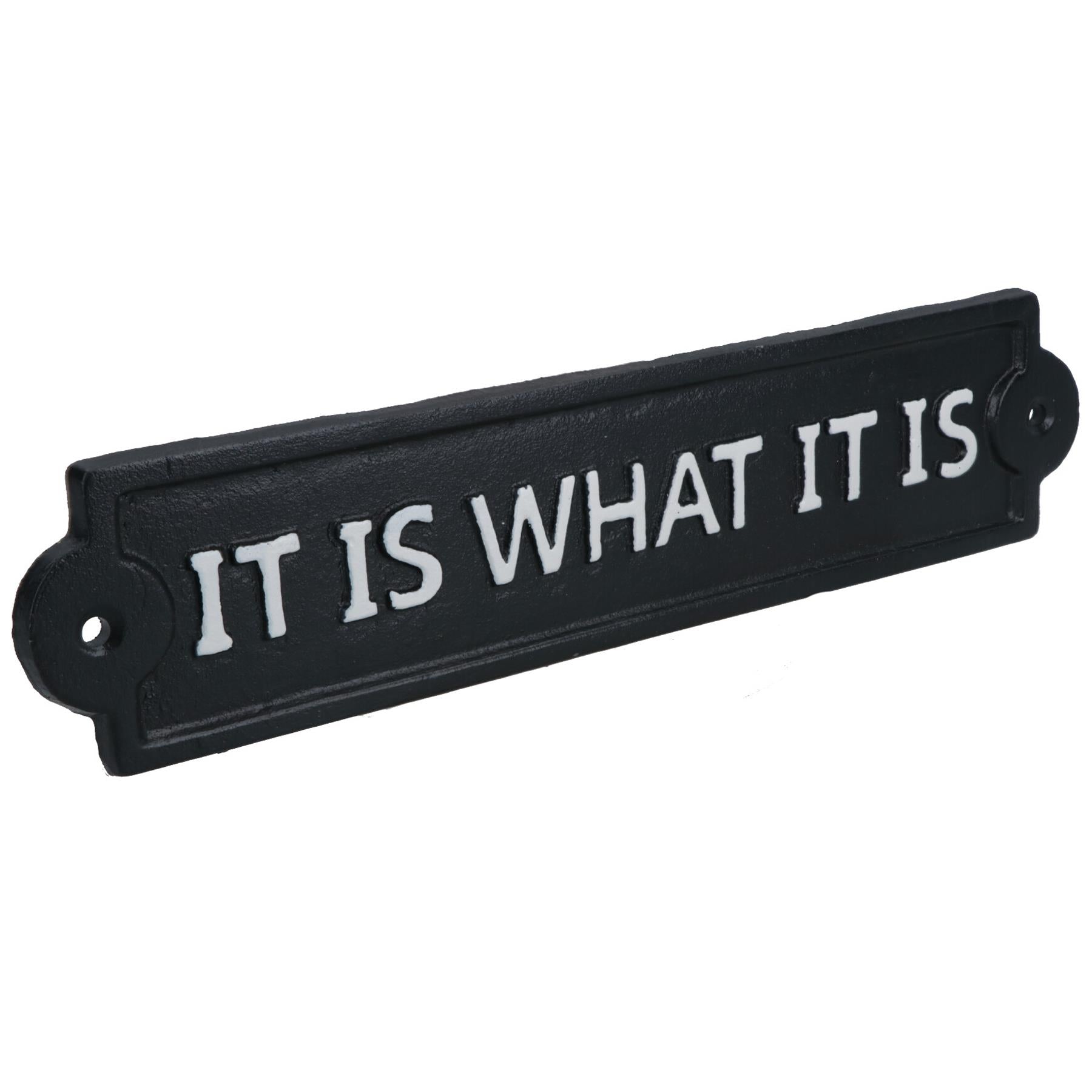 It Is What It Is Sign Cast Iron Sign Plaque Wall Door Fence Gate Post House Garden