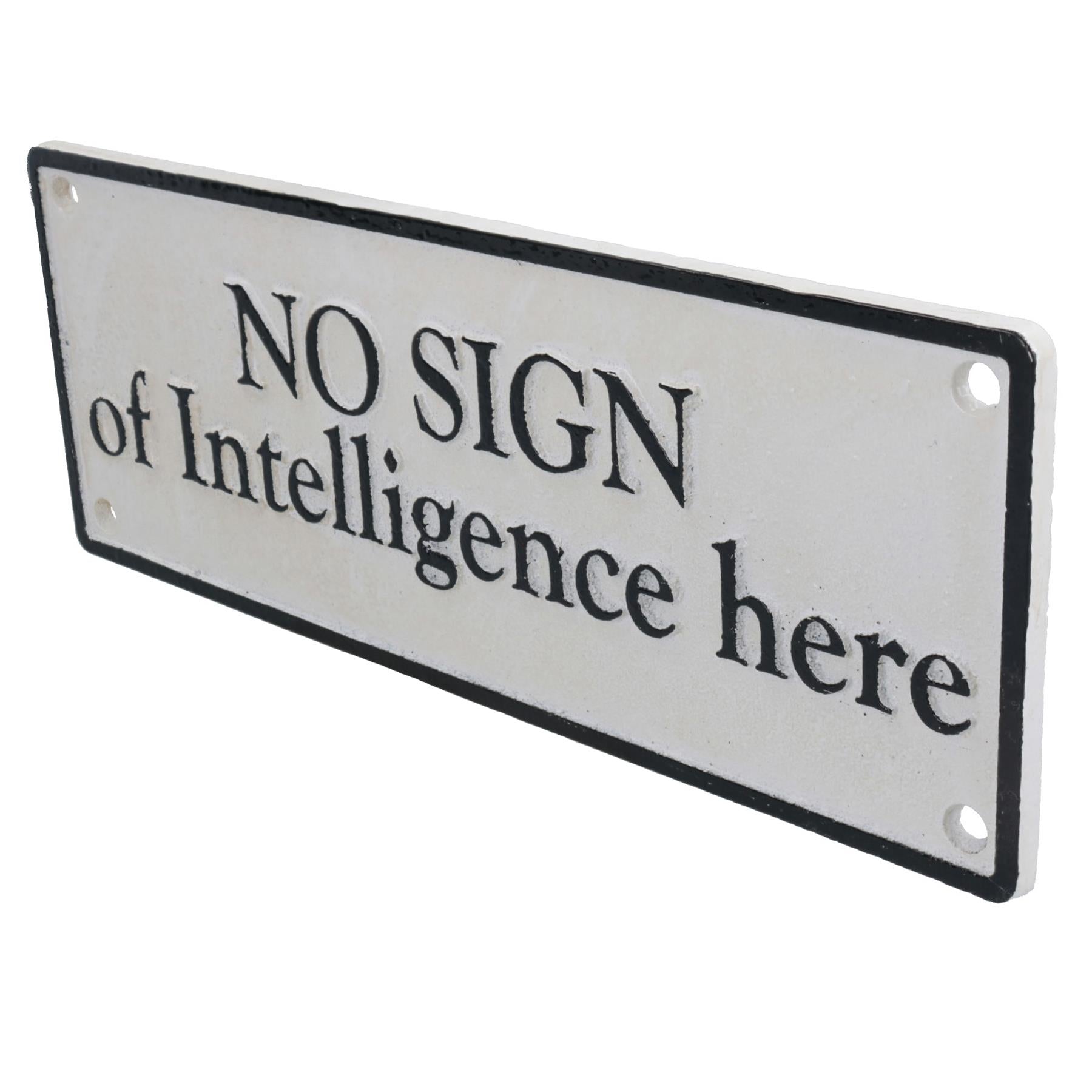 Kein Zeichen von Intelligenz Gusseisen Zeichen Plakette Tür Wand Haus Tor Hof Schuppen