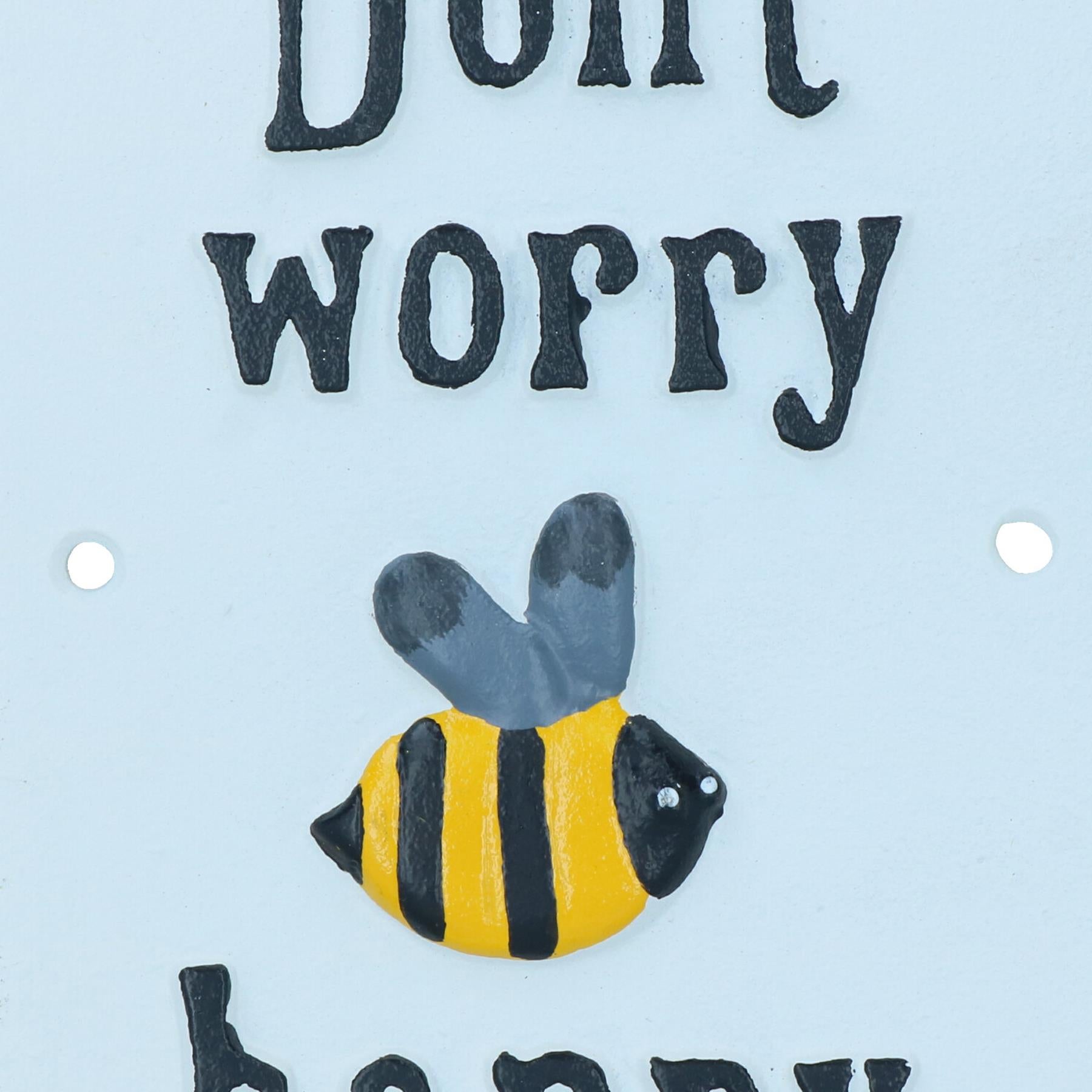 Don't Worry Bee Happy Cast Iron Sign Plaque Wall Door Fence Gate Post House
