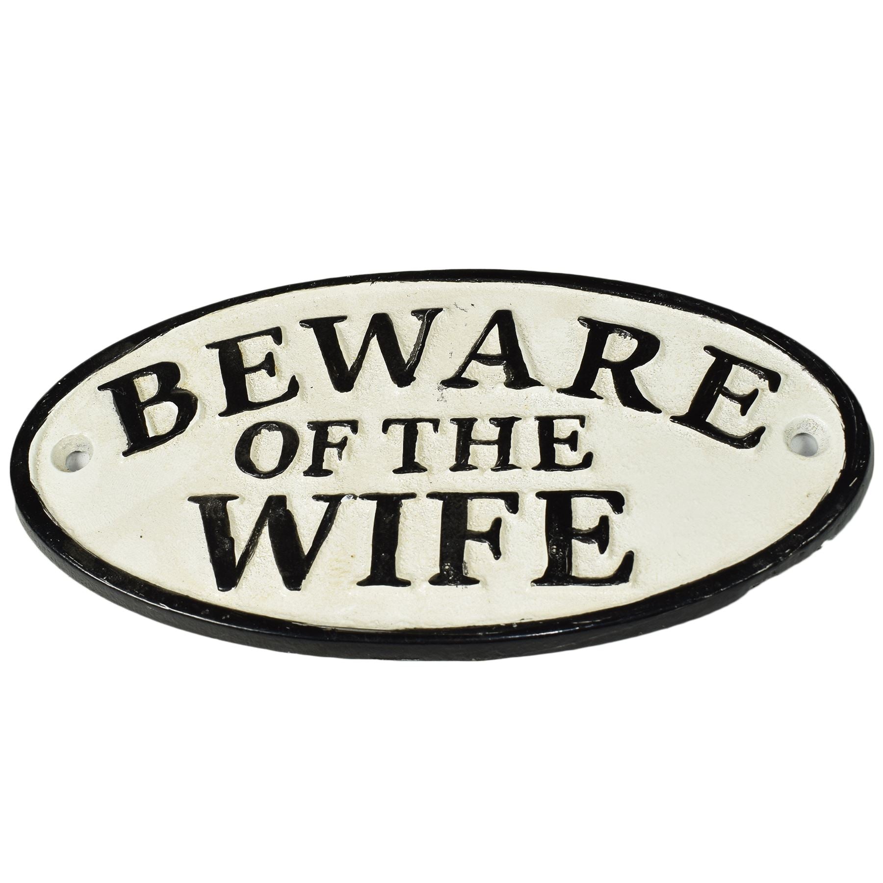 "Beware of Wife" Cast Iron Sign Plaque Door Wall House Fence Gate Post Garden