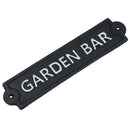 Garden Bar Sign Cast Iron Sign Plaque Wall Door Fence Gate Post House Yard Pub