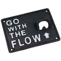 Go With The Flow Bottle Opener Beer Cast Iron Sign Gift Garage Door Shed Bar