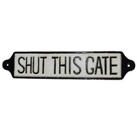 "Shut This Gate" Gusseisen Schild Plakette Wand Zaun Tor Pfosten Garten Bauernhof Haus