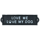 Love Me Love My Dog Schild aus Gusseisen für Garten, Haus, Wand, Zaun, Tor, Tür