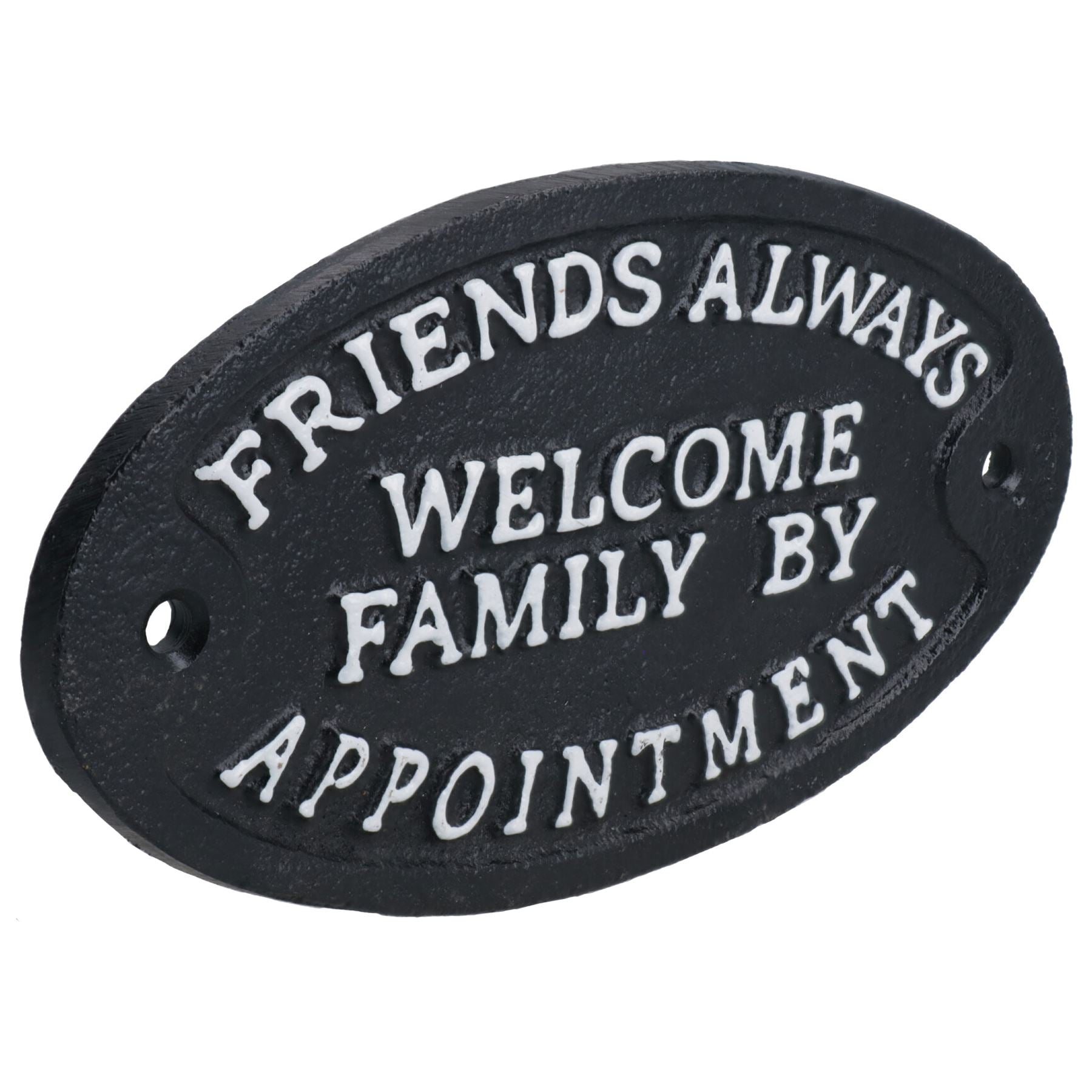 Friends Always Welcome Family By Appointment Cast Iron Sign Plaque Door Wall