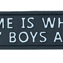Home Is Where My Boys Are Cast Iron Sign Plaque Wall Door Fence Post House