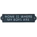 Home Is Where My Boys Are Cast Iron Sign Plaque Wall Door Fence Post House