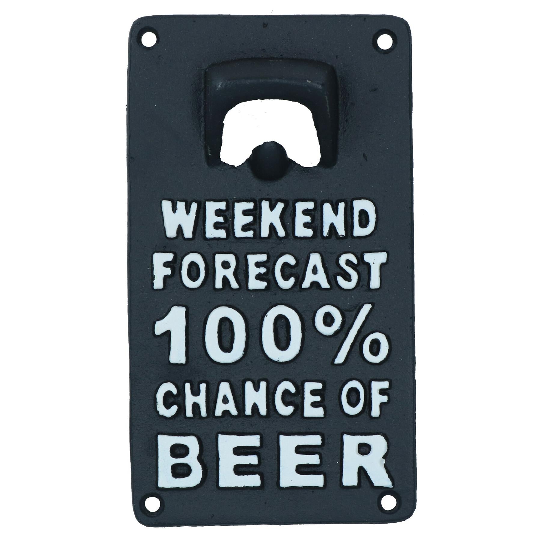 Weekend Forecast Beer Bottle Opener Cast Iron Sign Gift Garage Door Shed Bar