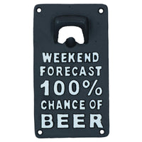 Weekend Forecast Beer Bottle Opener Cast Iron Sign Gift Garage Door Shed Bar
