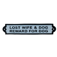 Lost Wife & Dog Reward Cast Iron Sign Plaque Wall Door Fence Gate Post House