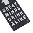 Great Minds Drink Alike Bottle Opener Beer Cast Iron Sign Gift Garage Shed Bar