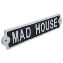 Mad House Cast Iron Sign Plaque Wall Door Fence Gate Post House Garden Yard
