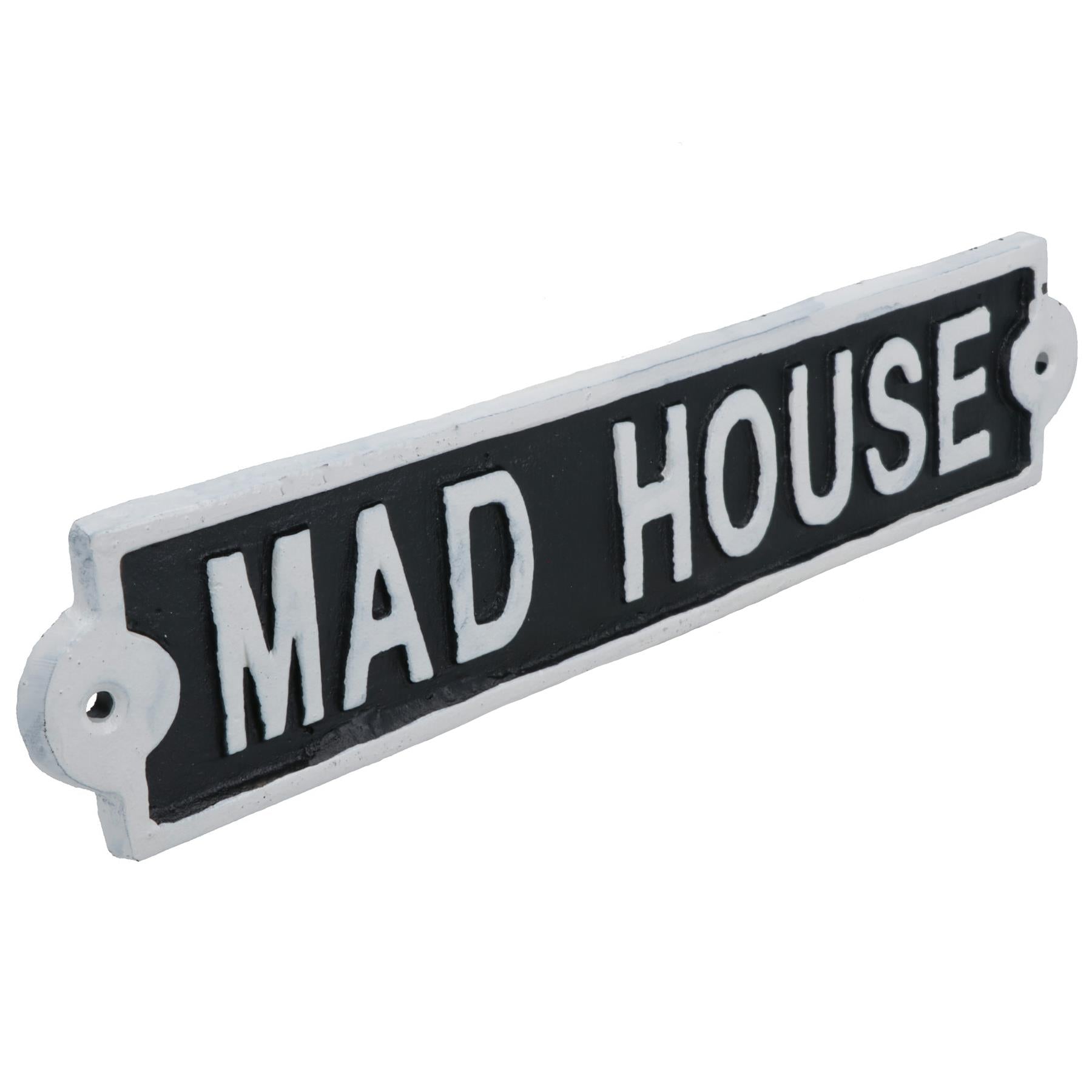 Mad House Cast Iron Sign Plaque Wall Door Fence Gate Post House Garden Yard