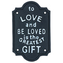 To Be Loved Is The Greatest Gift Cast Iron Sign Plaque Wall House Garden Yard