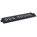 Dog House Cast Iron Sign Plaque Wall Door Fence Gate Post House Garden Yard