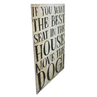 Best Seat Move The Dog Sign Plaque Metal Tin House Garden Home Wall Door