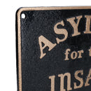 Asylum For The Insane Sign Plaque Cast Iron Door Mental Hospital House Garden