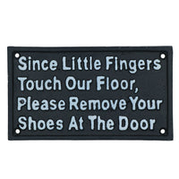 Please Remove Shoes Little Fingers Sign Plaque Cast Iron Garden House Children