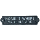 Home Is Where My Girls Are Cast Iron Sign Plaque Wall Door Fence Post House