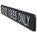 Good Vibes Only Cast Iron Sign Plaque Wall Door Fence House Garden Yard Bar