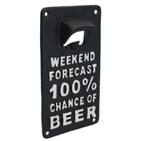 Weekend Forecast Beer Bottle Opener Cast Iron Sign Gift Garage Door Shed Bar