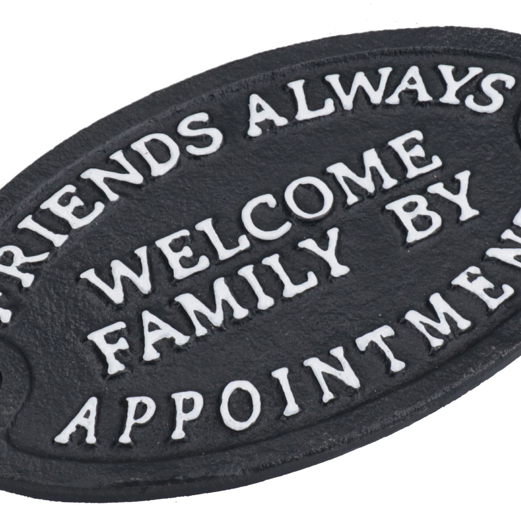 Friends Always Welcome Family By Appointment Cast Iron Sign Plaque Door Wall