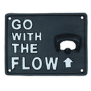 Go With The Flow Bottle Opener Beer Cast Iron Sign Gift Garage Door Shed Bar