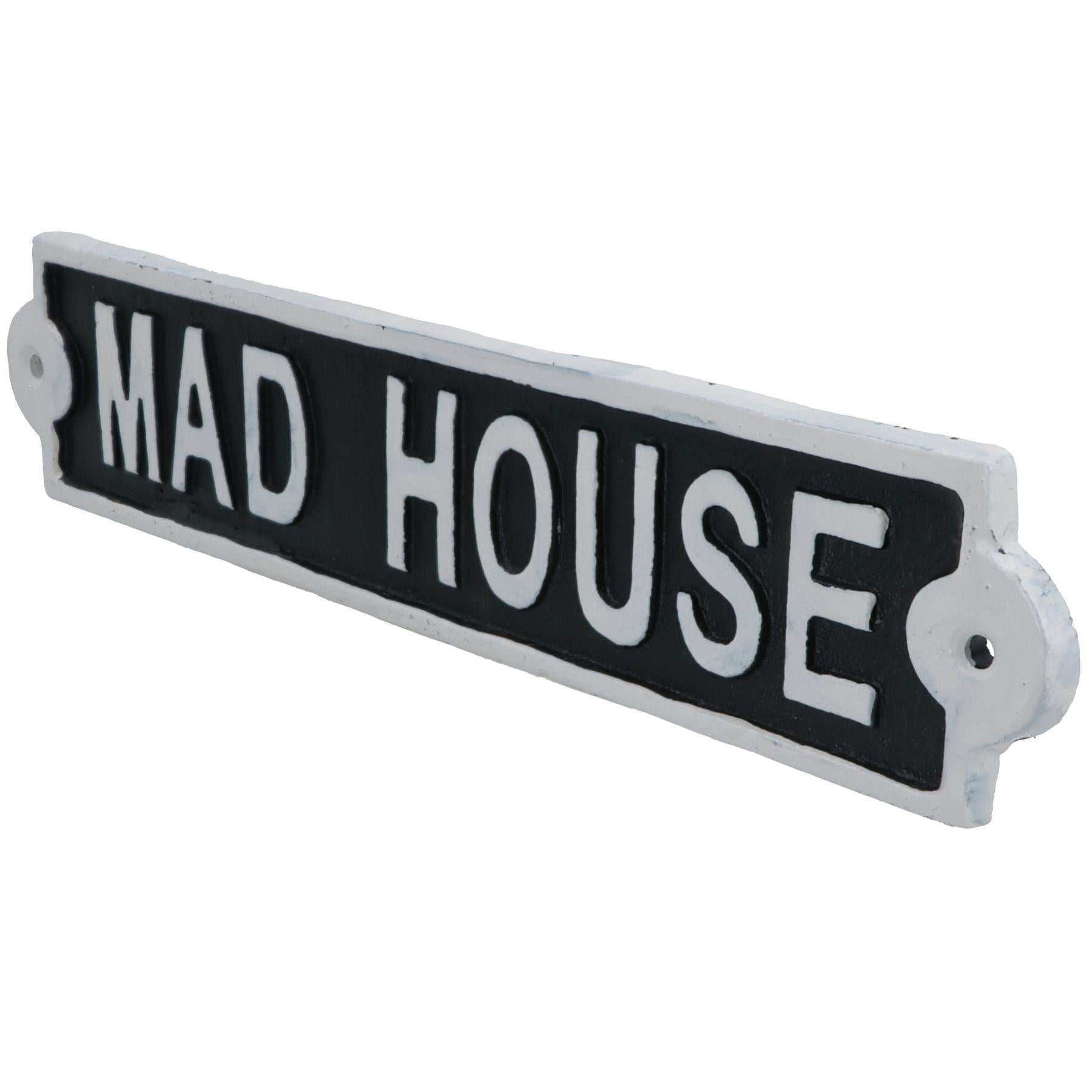 Mad House Cast Iron Sign Plaque Wall Door Fence Gate Post House Garden Yard