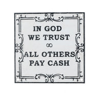 In God We Trust All Others Pay Cash Cast Iron Sign Plaque Garden Garage Wall