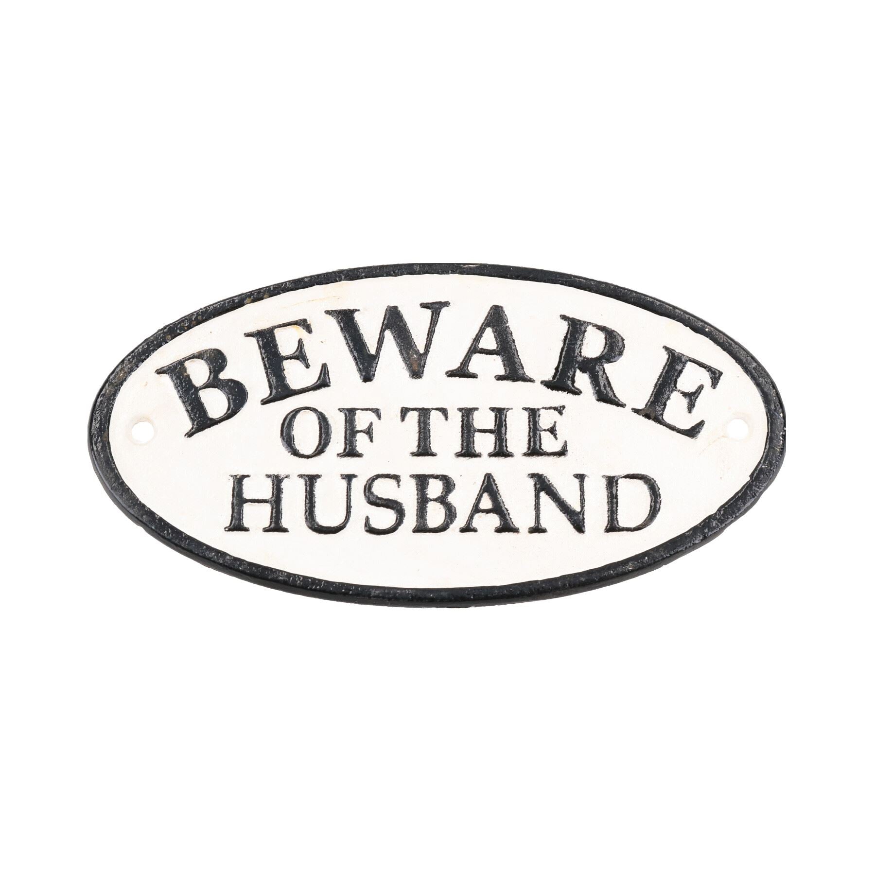 Beware of Husband Cast Iron Sign Plaque Door Wall House Fence Gate Garden