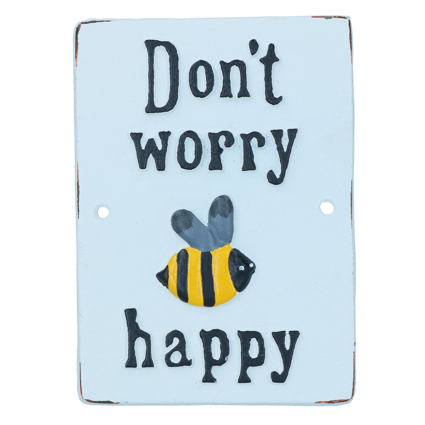 Don't Worry Bee Happy Cast Iron Sign Plaque Wall Door Fence Gate Post House