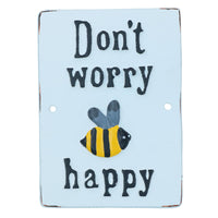 Don't Worry Bee Happy Cast Iron Sign Plaque Wall Door Fence Gate Post House