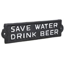 Save Water Drink Beer Cast Iron Sign Plaque Wall Door Fence House Garden Yard