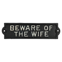 Beware Of The Wife Cast Iron Sign Plaque Garden Garage Wall House Door Post