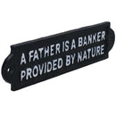 Ein Vater ist ein Banker bereitgestellt von der Natur Zeichen Plaque Gusseisen Garten Wand Papa