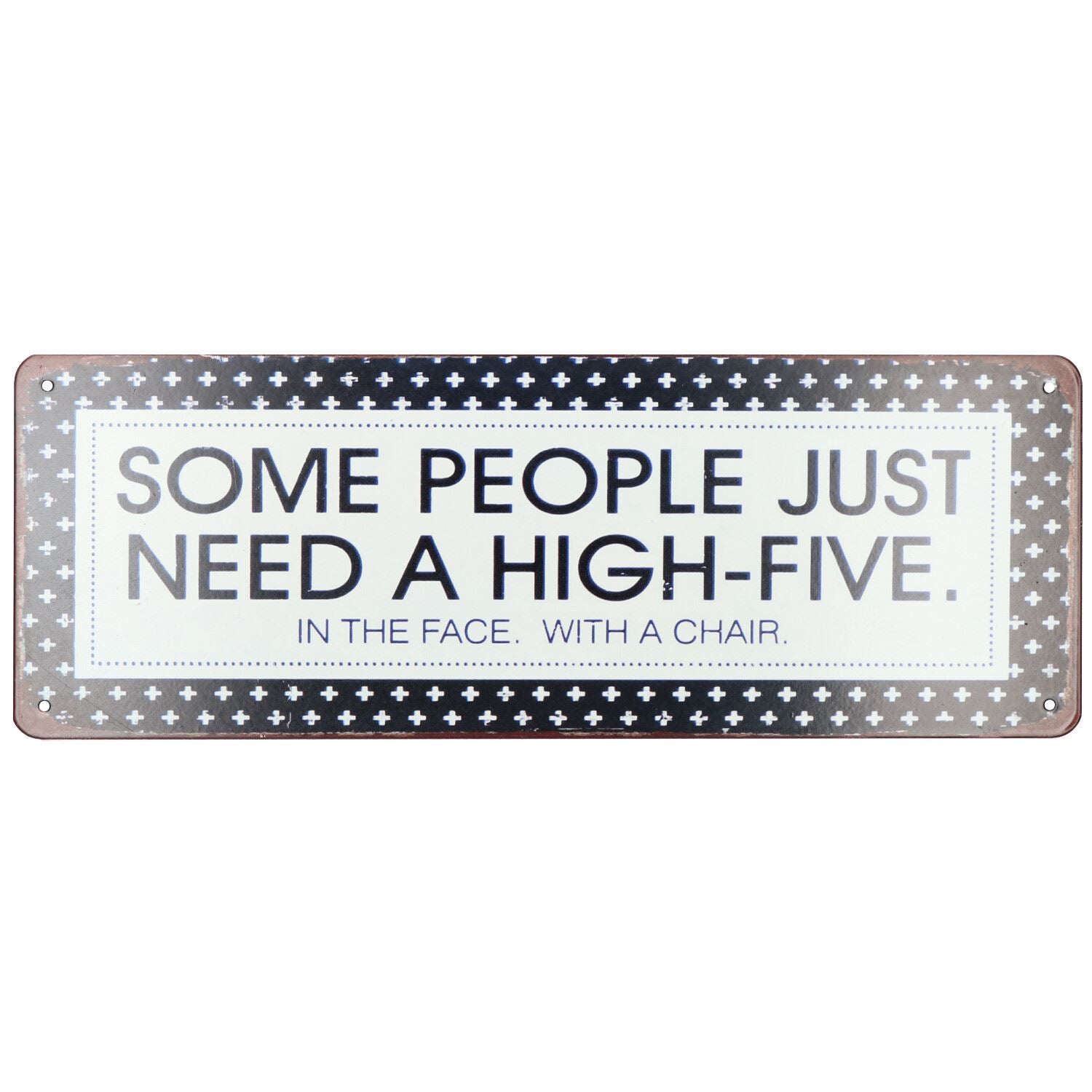 Hanging Retro 'Some People Need High Five' Metal Sign PrePunched Hole 13x36