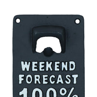Weekend Forecast Beer Bottle Opener Cast Iron Sign Gift Garage Door Shed Bar