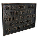 Bronze Do Not Use Toilet Cast Iron Sign Plaque Wall Fence Gate Train Railway