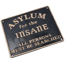 Asylum For The Insane Sign Plaque Cast Iron Door Mental Hospital House Garden