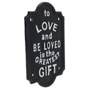 To Be Loved Is The Greatest Gift Cast Iron Sign Plaque Wall House Garden Yard