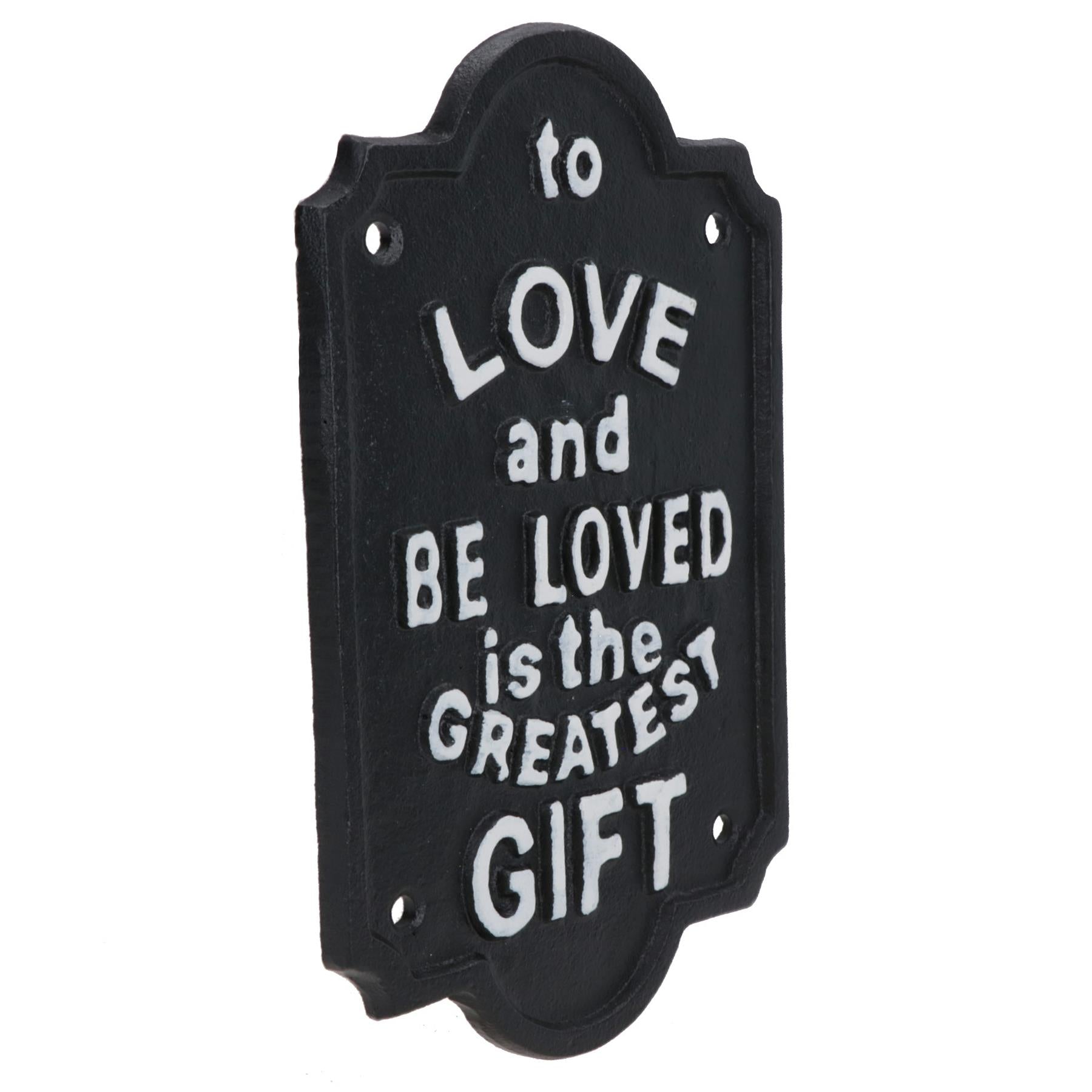 To Be Loved Is The Greatest Gift Cast Iron Sign Plaque Wall House Garden Yard